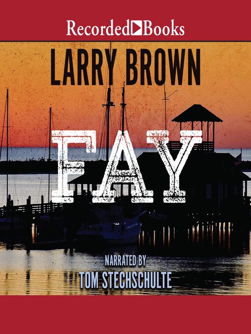 Title details for Fay by Larry Brown - Wait list